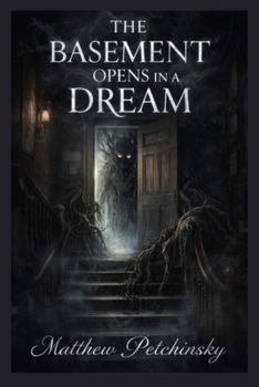 Paperback The Basement Opens in a Dream Book