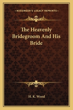 The Heavenly Bridegroom and His Bride [Comm. on the Song of Solomon]