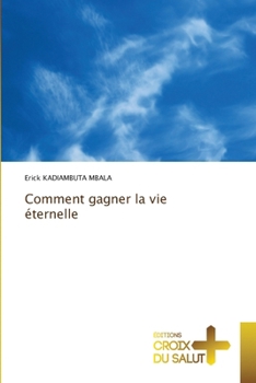 Paperback Comment gagner la vie éternelle [French] Book