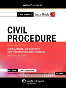 Paperback Civil Procedure: Keyed to Courses Using Marcus, Redish, and Sherman's Civil Procedure: a Modern Approach (Casenote Legal Briefs) Book
