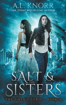 Salt & Sisters - Book #3 of the Siren's Curse