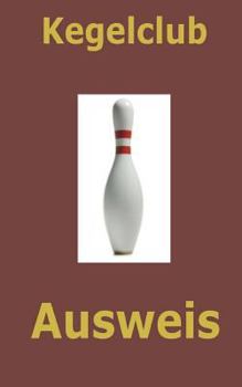 Kegelclub Ausweis: geeignet für Kegelclubs aller Art