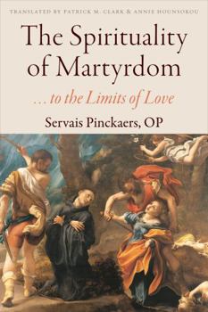 Paperback The Spirituality of Martyrdom: To the Limits of Love Book