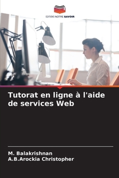 Tutorat en ligne à l'aide de services Web (French Edition)