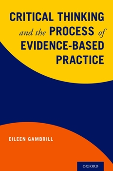 Paperback Critical Thinking and the Process of Evidence-Based Practice Book