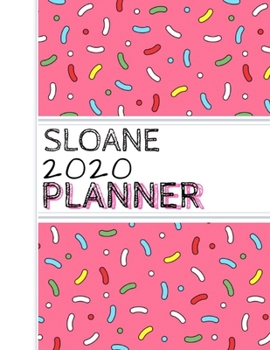Sloane: : 2020 Personalized Planner: One page per week: Pink sprinkle design