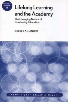 Paperback Lifelong Learning and the Academy: The Changing Nature of Continuing Education, Number 2 Book