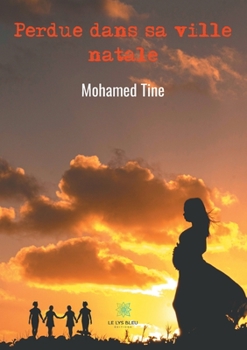 Paperback Perdue dans sa ville natale [French] Book
