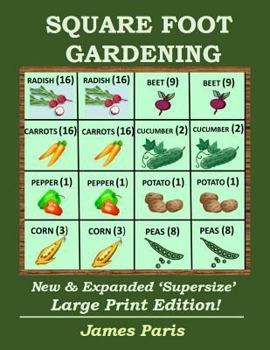 Paperback Square Foot Gardening: New And Expanded Supersize Large Print Version [Large Print] Book