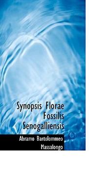 Paperback Synopsis Florae Fossilis Senogalliensis [Latin] Book