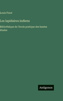 Les lapidaires indiens: Bibliothèque de l'école pratique des hautes études