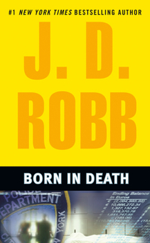 Born in Death - Book #23 of the In Death