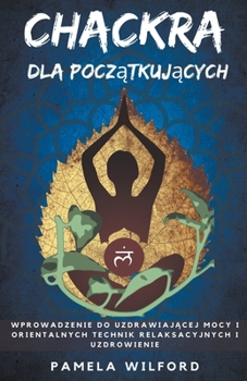 Paperback Chakra dla Początkujący [Polish] Book