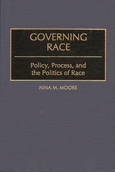 Hardcover Governing Race: Policy, Process, and the Politics of Race Book