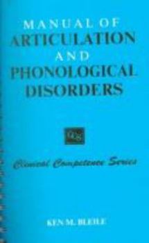 Spiral-bound Manual of Articulation and Phonological Disorders: Infancy Through Adulthood Book