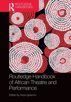 Paperback Routledge Handbook of African Theatre and Performance Book