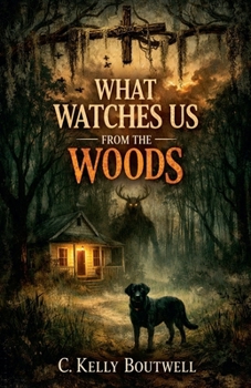 Paperback What Watches Us from the Woods Book