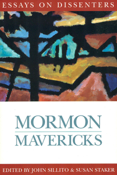 Paperback Mormon Mavericks: Essays on Dissenters Book