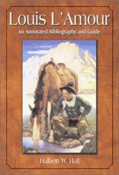 Hardcover Louis L'Amour: An Annotated Bibliography and Guide Book