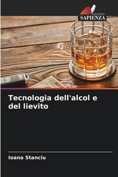 Tecnologia dell'alcol e del lievito (Italian Edition)
