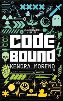 Code Bound: A LitRPG/Gamelit Adventure Romance (The Rankbreaker)