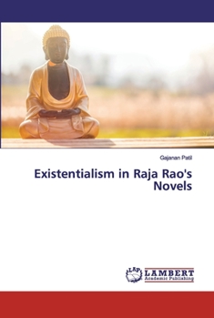 Paperback Existentialism in Raja Rao's Novels Book