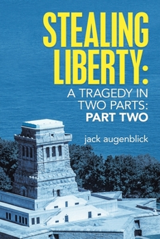 Paperback Stealing Liberty: A Tragedy In Two Parts: Part Two Book