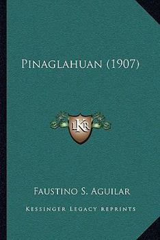 Paperback Pinaglahuan (1907) Book