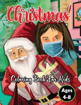 Paperback Christmas Coloring Book for Kids Ages 4-8: The Ultimate gift for Drawing Lover Toddlers A Fun Coloring Book for Children's Preschoolers Kids 4-8 and 8 Book