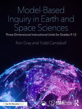 Paperback Model-Based Inquiry in Earth and Space Sciences: Three-Dimensional Instructional Units for Grades 9-12 Book