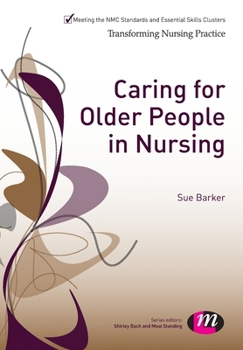 Caring for Older People in Nursing - Book  of the Transforming Nursing Practice Series