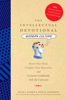 Hardcover The Intellectual Devotional Modern Culture: Revive Your Mind, Complete Your Education, and Converse Confidently with the Culturati Book