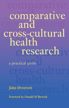 Paperback Comparative and Cross-Cultural Health Research: A Practical Guide Book