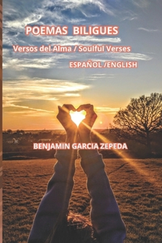 Versos del Alma / Soulful Verses: POEMAS BILIGUES (Spanish Edition)