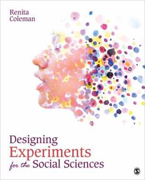 Paperback Designing Experiments for the Social Sciences: How to Plan, Create, and Execute Research Using Experiments Book