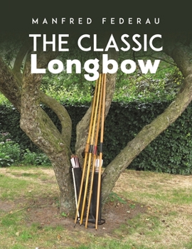 Paperback The Classic Longbow Book