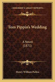 Paperback Tom Pippin's Wedding: A Novel (1871) Book