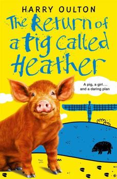 Paperback The Return of a Pig Called Heather: Volume 2 Book