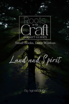 Land and Spirit (Roots of the Craft - Pocket Guides)