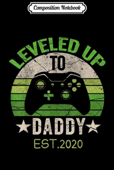 Composition Notebook: Promoted To Daddy EST.2020 Vintage mens Leveled Up To Daddy  Journal/Notebook Blank Lined Ruled 6x9 100 Pages