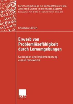 Paperback Erwerb Von Problemlösefähigkeit Durch Lernumgebungen: Konzeption Und Implementierung Eines Frameworks [German] Book