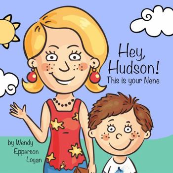 Paperback Hey, Hudson!: This is your Nene Book