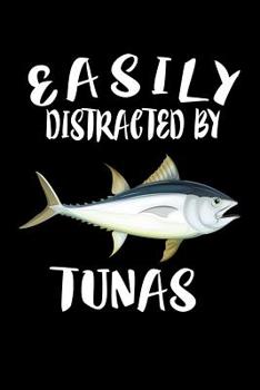 Paperback Easily Distracted By Tunas: Animal Nature Collection Book