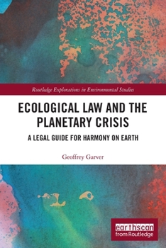 Paperback Ecological Law and the Planetary Crisis: A Legal Guide for Harmony on Earth Book