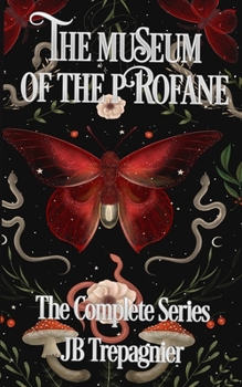 The Museum of the Profane: The Complete Series - Book  of the Museum of the Profane