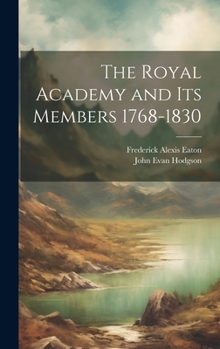 Hardcover The Royal Academy and its Members 1768-1830 Book