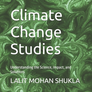 Paperback Climate Change Studies: Understanding the Science, Impact, and Solutions Book