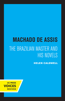 Paperback Machado de Assis: The Brazilian Master and His Novels Book