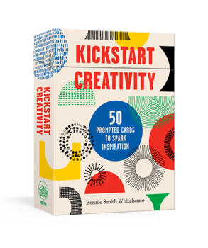 Cards Kickstart Creativity: 50 Prompted Cards to Spark Inspiration Book