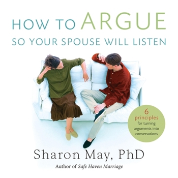 MP3 CD How to Argue So Your Spouse Will Listen: 6 Principles for Turning Arguments Into Conversations Book
